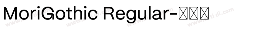 MoriGothic Regular字体转换